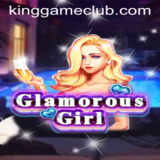 Unveiling the Allure of GlamorousGirl: Exploring the King Game Phenomenon