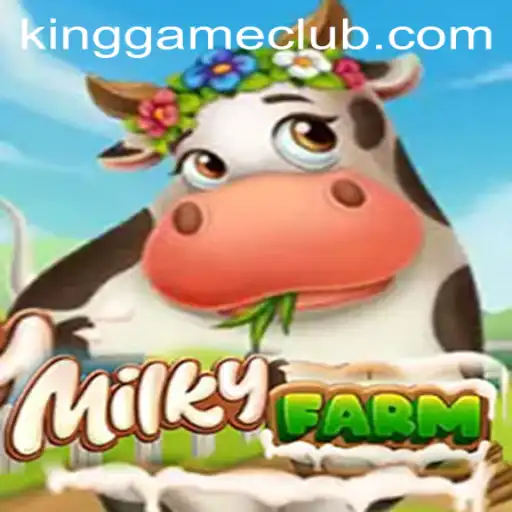 Exploring the Enchanting World of MilkyFarm: The Ultimate King Game Experience