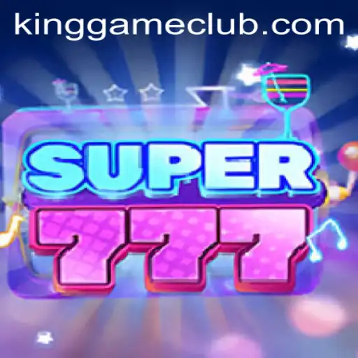 Super777: The Rise of the King Game Phenomenon