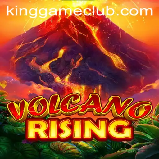 VolcanoRising: The Ultimate King Game Experience